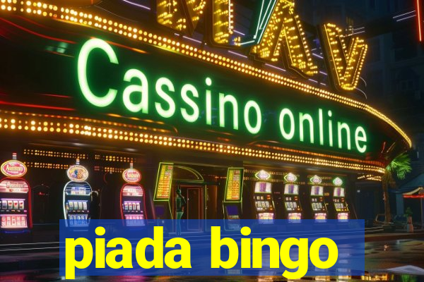 piada bingo